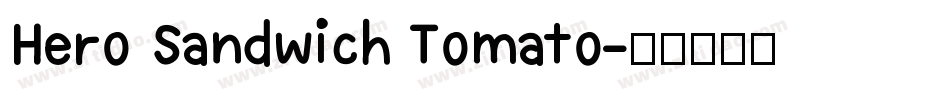 Hero Sandwich Tomato字体转换